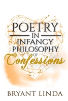 Poetry In Infancy: Philosophy Of Confessions 1981140352 Book Cover