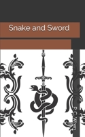 Snake and Sword 1519209924 Book Cover