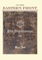 On the Eastern Front 1914: Meine Kriegserinnerungen 0971343810 Book Cover