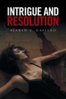 Intrigue and Resolution 1524545163 Book Cover