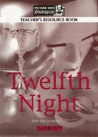 Twelfth Night: Teacher's Resource Book (Picture This! Shakespeare) 0764131486 Book Cover