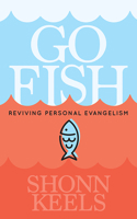 Go Fish: Reviving Personal Evangelism 1631955756 Book Cover