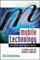 The Mobile Technology Question and Answer Book: A Survival Guide for Business Managers 0814471366 Book Cover