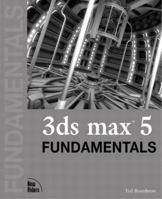 3ds Max 5 Fundamentals [With CDROM] 0735713189 Book Cover