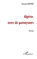 Algerie, Terre de Paroxysmes: (Roman) 2738489370 Book Cover