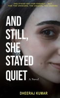 And Still, She Stayed Quiet 176411650X Book Cover