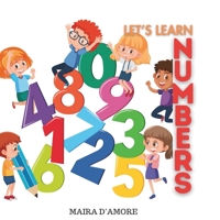 LET'S LEARN NUMBERS- Educational Book For Childrens - First Numbers From 1 To 10 B0CH28JL9W Book Cover