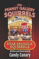 Star Spangle Squirrels (Peanut Gallery Squirrels 6) B0G6DZS61M Book Cover