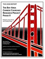 The 2008 Report: Bay Area Chinese Churches Research Project, Phase II 0578012480 Book Cover