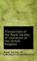 Transactions of the Royal Society of Literature of the United Kingdom 1355295785 Book Cover