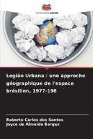 Legião Urbana: une approche géographique de l'espace brésilien, 1977-198 (French Edition) 6209547796 Book Cover