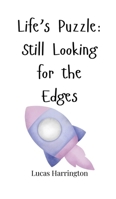 Life's Puzzle: Still Looking for the Edges 1805662732 Book Cover