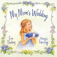 My Mom's Wedding (General Reading) 1585362883 Book Cover
