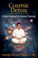 Cosmic Detox: A Taoist Approach to Internal Cleansing 1594773777 Book Cover