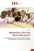 Apprendre à lire avec Maria Montessori: L'enseignement de la correspondance grapho-phonologique en français et en anglais 6131559899 Book Cover