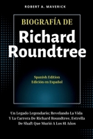 BIOGRAFÍA DE RICHARD ROUNDTREE: Un Legado Legendario; Revelando La Vida Y La Carrera De Richard Roundtree, Estrella De Shaft Que Murió A Los 81 Años (Spanish Edition) B0CMJZFGJ3 Book Cover