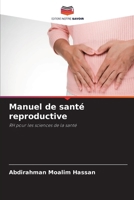 Manuel de santé reproductive (French Edition) 620826989X Book Cover