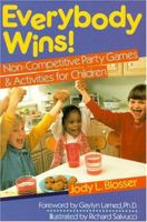 Everybody Wins!: Non-Competitive Party Games & Activities For Children 0806961031 Book Cover