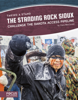 The Standing Rock Sioux Challenge the Dakota Access Pipeline 164185359X Book Cover