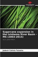 Sugarcane expansion in the Ivinhema River Basin - MS (2003-2015) 6208595312 Book Cover