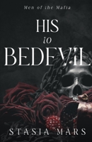 His to Bedevil: Men of the Mafia B0GS6GCWT8 Book Cover