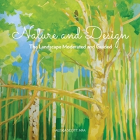 Nature and Design: The Landscape Moderated and Guided 0991554752 Book Cover