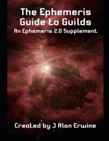 The Ephemeris Guide to Guilds B0FVFHL28T Book Cover