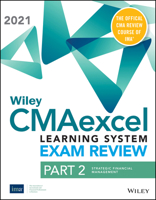 Wiley CMAexcel Learning System Exam Review 2021 Textbook: Part 2, Strategic Financial Management ePub 1119723647 Book Cover
