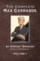 The Complete Max Carrados - Volume I 1804247804 Book Cover