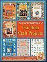 The Encyclopedia of Two-Hour Craft Projects 1402711360 Book Cover