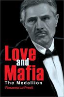 Love and Mafia: The Medallion 0595252893 Book Cover