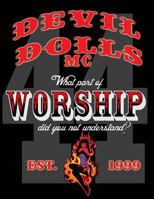 Devil Dolls MC: What Part of Worship Did You Not Understand? 1495258270 Book Cover