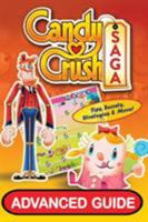 Candy Crush Saga Advanced Guide 1910175013 Book Cover