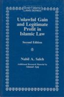 Unlawful Gain and Legitimate Profit in Islamic Law: Riba, Gharar, and Islamic Banking 1853337218 Book Cover