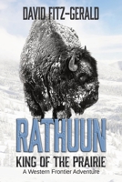 Rathuun: King of the Prairie: A Western Frontier Adventure B0GQNFCYM1 Book Cover
