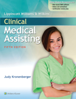 Lippincott Williams & Wilkins' Clinical Medical Assisting, Third Edition: Textbook and Study Guide Package 0781797845 Book Cover