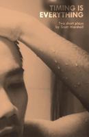 Timing Is Everything: Two Short Plays 1546563458 Book Cover