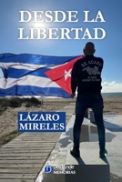 Desde la libertad: El viaje de un cubano en busca de su Identidad (Spanish Edition) 8419369403 Book Cover