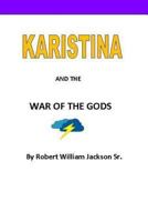 Karistina and the War of the Gods 1497318394 Book Cover