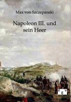 Napoleon III. Und Sein Heer 3863826523 Book Cover