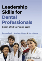 Leadership Skills for Dental Professionals: Begin Well to Finish Well 1119870097 Book Cover