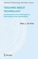 Teaching about Technology: An Introduction to the Philosophy of Technology for Non-philosophers 140205274X Book Cover