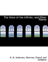 The Voice of the Infinite, and Other Poems 1010362119 Book Cover