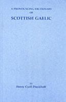 A Pronouncing Dictionary Of Scottish Gaelic 1871901189 Book Cover