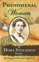 Phenomenal Woman: The Dora Stockman Story 1934363189 Book Cover