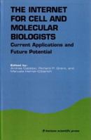 The Internet for Cell and Molecular Biologists (Horizon Bioscience) 1898486328 Book Cover