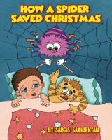 How A Spider Saved Christmas 1646705971 Book Cover