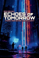 Echoes of Tomorrow B0GTW933MG Book Cover