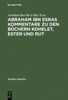 Abraham Ibn Esras Kommentare zu den Buchern Kohelet, Ester und Rut 3110164523 Book Cover