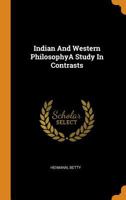 Indian and Western Philosophya Study in Contrasts 101685871X Book Cover